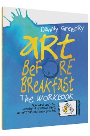 Cover of Art Before Breakfast: The Workbook