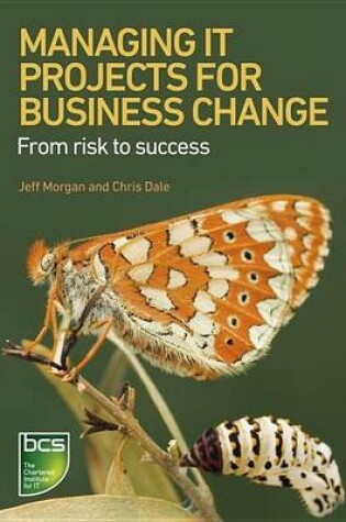 Cover of Managing It Projects for Business Change