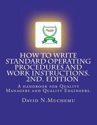 Cover of How to write standard operating procedures and work Instructions.2ND EDITION