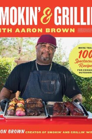 Cover of Smokin' and Grillin' with Aaron Brown