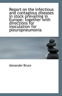 Book cover for Report on the Infectious and Contagious Diseases in Stock Prevailing in Europe; Together with Direct