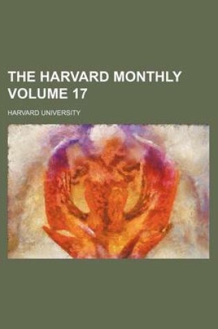 Cover of The Harvard Monthly Volume 17