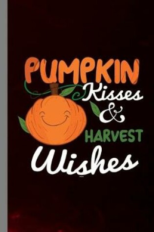 Cover of Pumpkin Kisses & Harvest Wishes