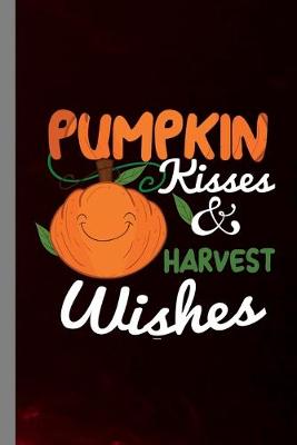 Book cover for Pumpkin Kisses & Harvest Wishes