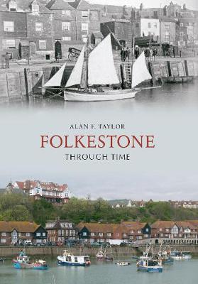 Book cover for Folkestone Through Time