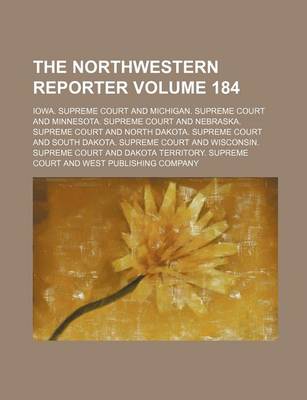 Book cover for The Northwestern Reporter Volume 184