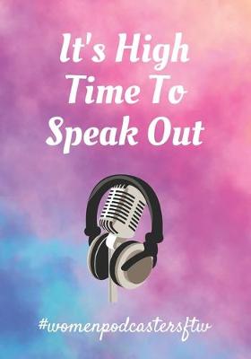 Book cover for It's High Time To Speak Out