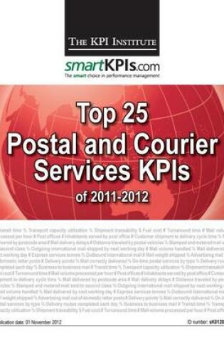 Cover of Top 25 Postal and Courier Services KPIs of 2011-2012