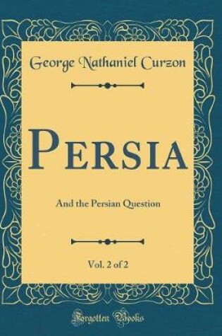 Cover of Persia, Vol. 2 of 2