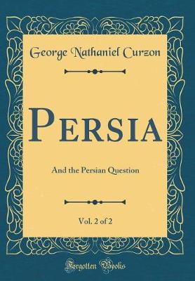 Book cover for Persia, Vol. 2 of 2