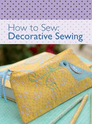 Cover of How to Sew - Decorative Sewing