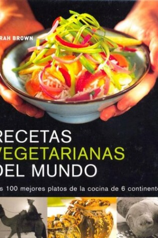 Cover of Recetas Vegetarianas del Mundo