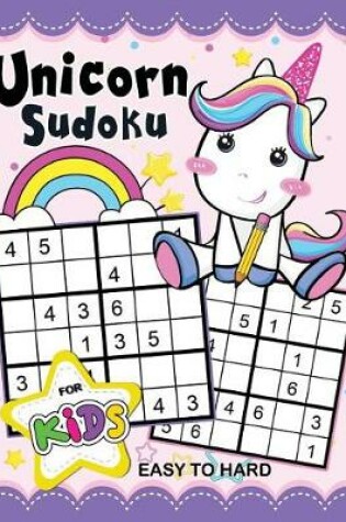 Cover of Unicorn Sudoku Book for Kids
