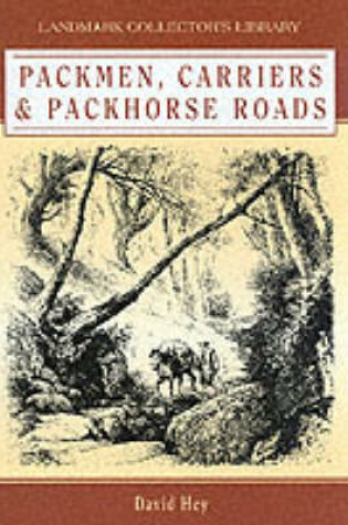 Cover of Packmen, Carriers and Packhorse Roads