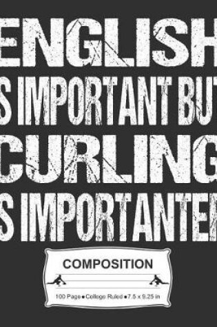 Cover of English Is Important But Curling Is Importanter Composition