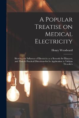 Book cover for A Popular Treatise on Medical Electricity