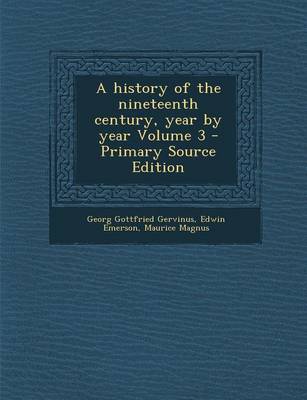 Book cover for A History of the Nineteenth Century, Year by Year Volume 3 - Primary Source Edition