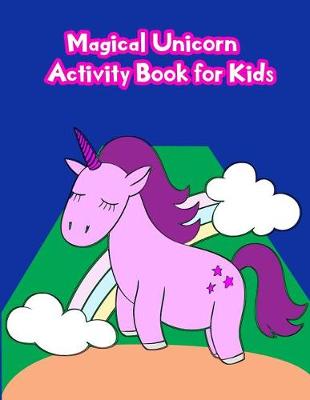 Book cover for Magical Unicorn Activity Book for Kids