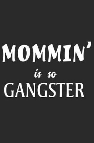 Cover of Mommin is so gangster