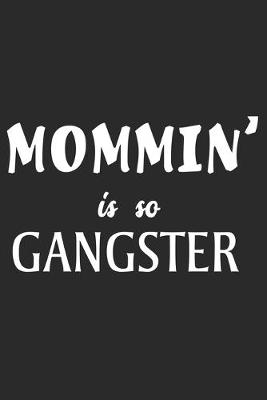 Book cover for Mommin is so gangster