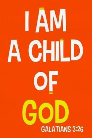 Cover of I Am a Child of God - Galatians 3