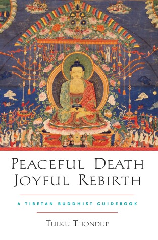 Book cover for Peaceful Death, Joyful Rebirth