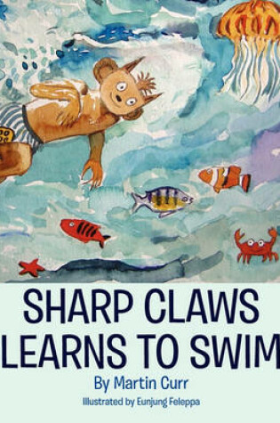 Cover of Sharp Claws Learns to Swim