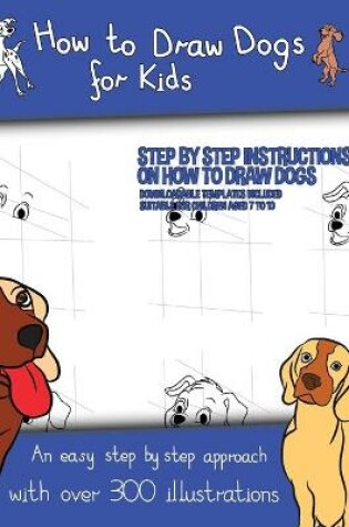 Cover of How to Draw Dogs (A how to draw dogs book kids will love)