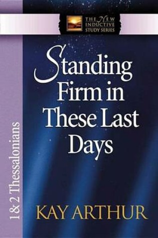 Cover of Standing Firm in These Last Days