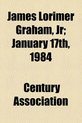 Book cover for James Lorimer Graham, Jr; January 17th, 1984