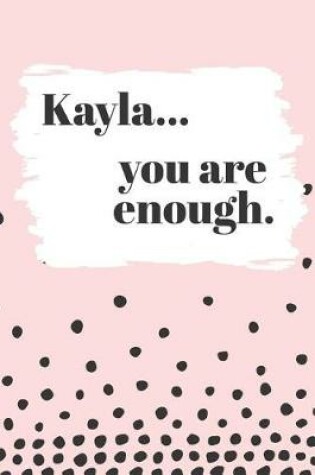 Cover of Kayla's You Are Enough