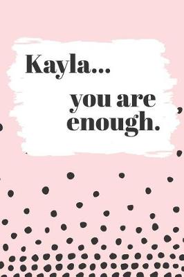 Book cover for Kayla's You Are Enough