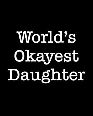Book cover for World's Okayest Daughter
