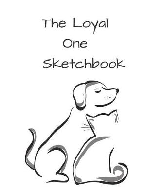 Book cover for The Loyal One Sketchbook