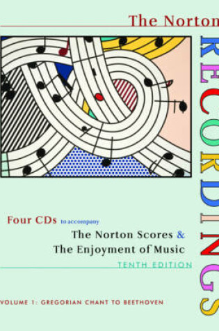 Cover of The Norton Recordings 10e (Complete Version), Volume 1: Gregorian Chant to Beethoven 4 CDs