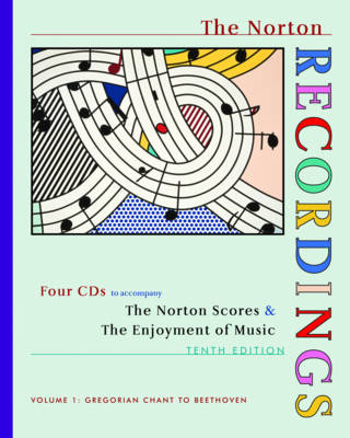 Book cover for The Norton Recordings 10e (Complete Version), Volume 1: Gregorian Chant to Beethoven 4 CDs