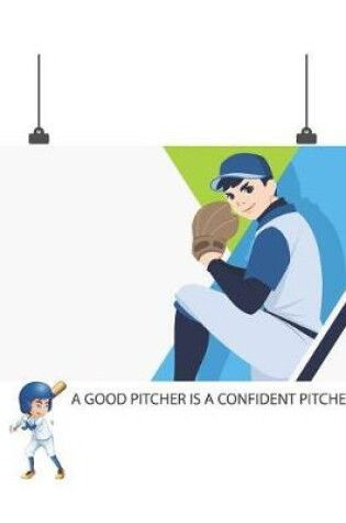 Cover of A Good Pitcher Is a Confident Pitcher