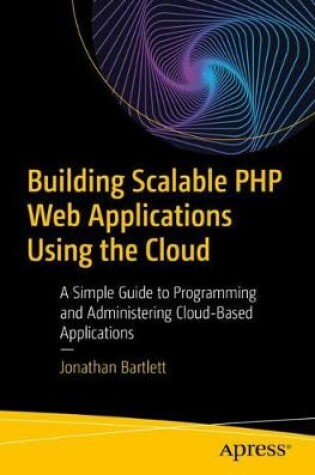 Cover of Building Scalable PHP Web Applications Using the Cloud