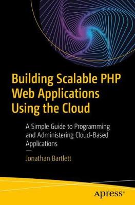 Book cover for Building Scalable PHP Web Applications Using the Cloud