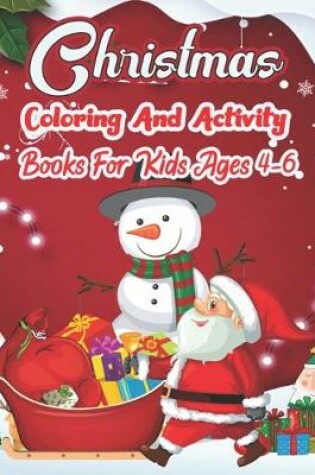 Cover of Christmas Coloring And Activity Books For Kids Ages 4-6