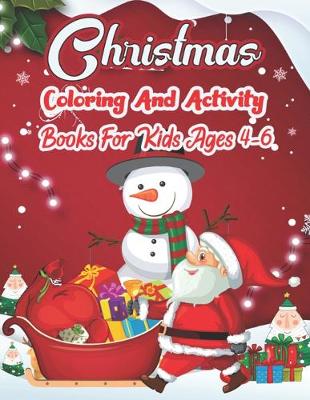 Book cover for Christmas Coloring And Activity Books For Kids Ages 4-6