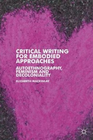 Cover of Critical Writing for Embodied Approaches