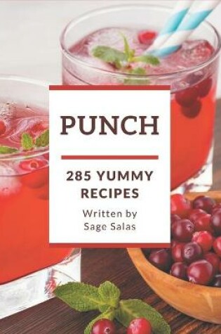 Cover of 285 Yummy Punch Recipes