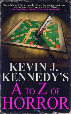 Book cover for Kevin J. Kennedy's A to Z of Horror