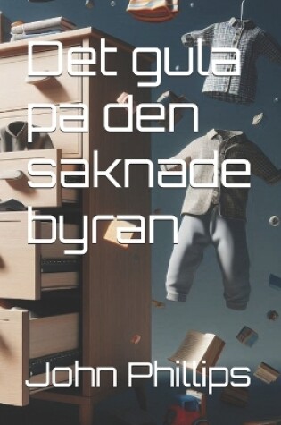 Cover of Det gula pa den saknade byran