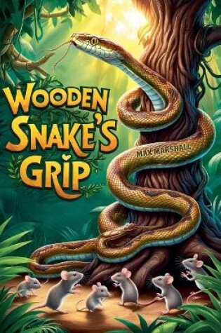 Cover of Wooden Snake's Grip