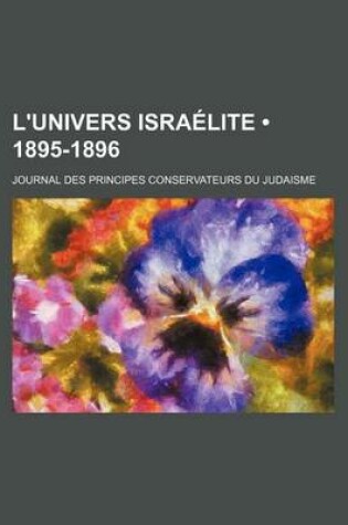 Cover of L'Univers Israelite (1895-1896); Journal Des Principes Conservateurs Du Judaisme