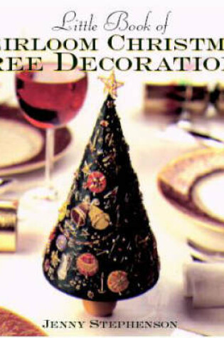 Cover of Little Book of Heirloom Christmas Tree Decorations