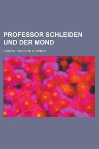 Cover of Professor Schleiden Und Der Mond