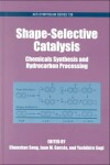 Book cover for Shape-selective Catalysis